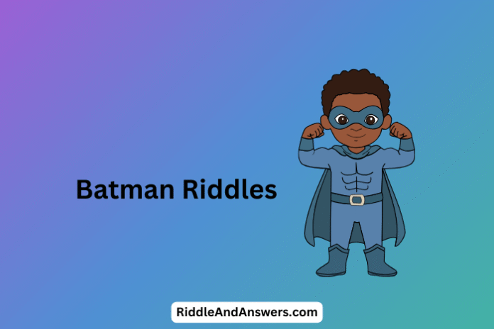 Batman Riddles: What Flies Without Wings but Always Saves the Day?