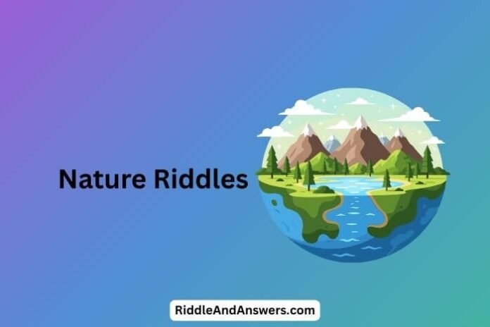 Nature Riddles: What Roars Without a Mouth and Runs Without Legs?