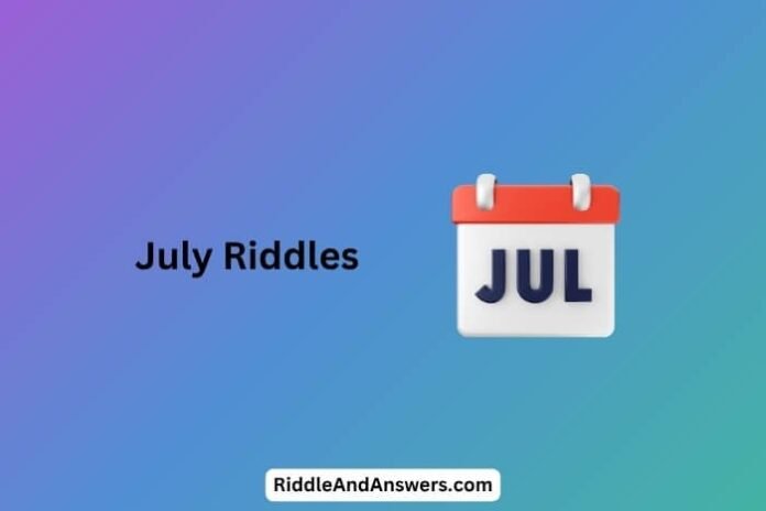 July Riddles That Will Brighten Your Summer Days